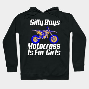 Silly Boys Motocross Is For Girls Hoodie